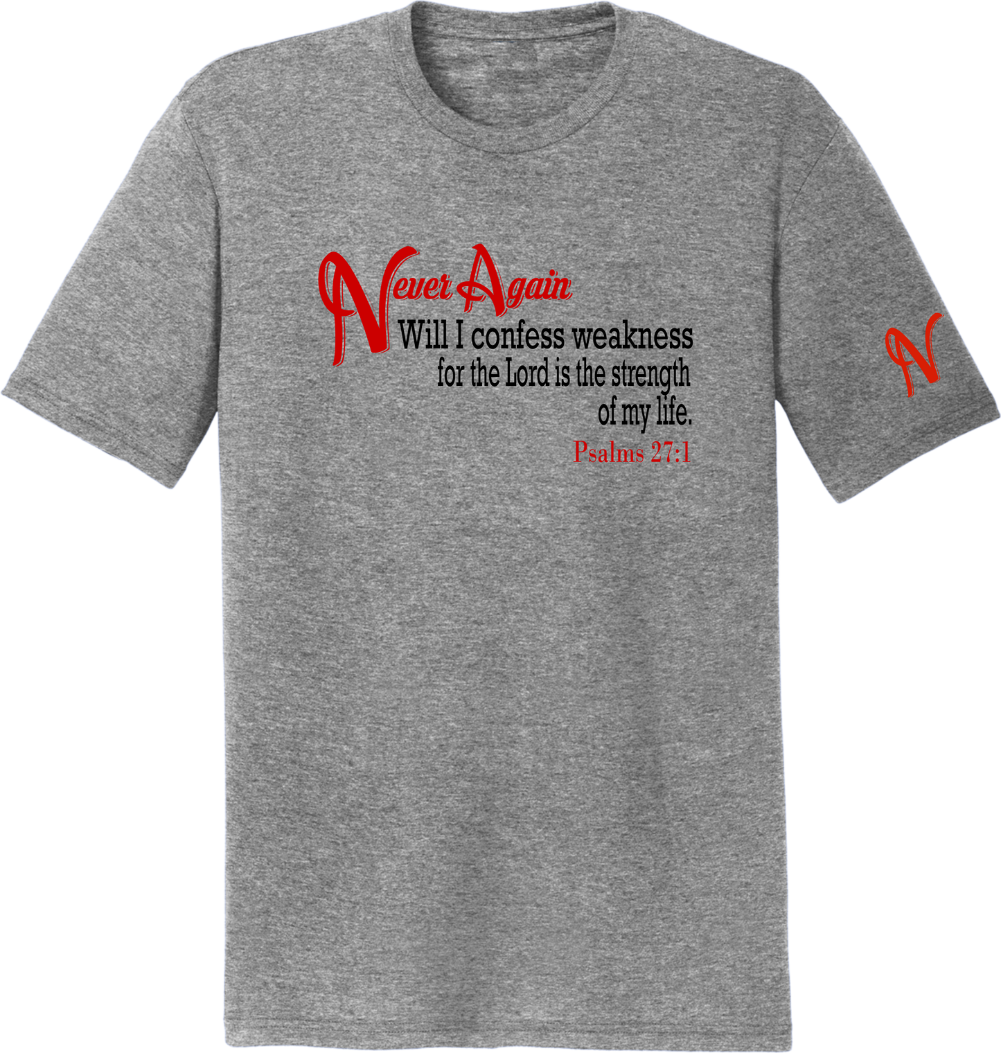 Never Again Psalms 271 Weakness DM130 Short Sleeve